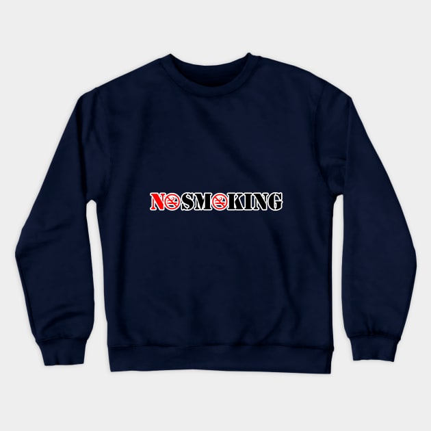 No Smoking Crewneck Sweatshirt by CreativeIkbar Prints